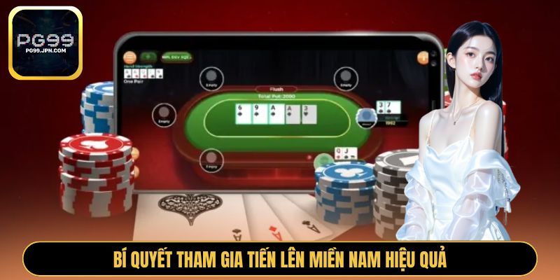Bí quyết tham gia Tiến lên miền Nam hiệu quả