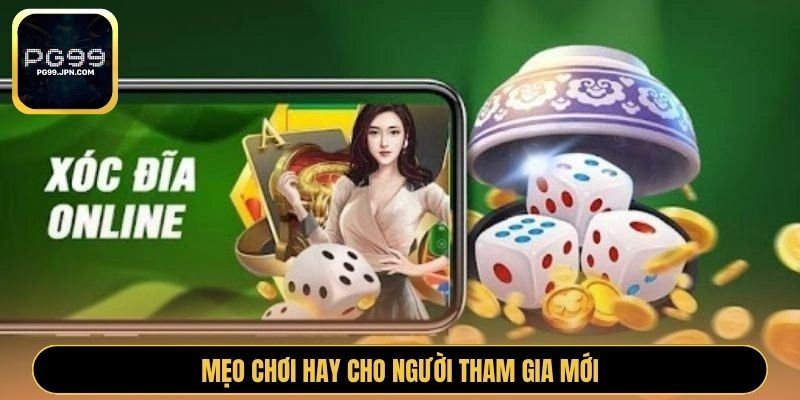 Mẹo chơi hay cho người tham gia mới