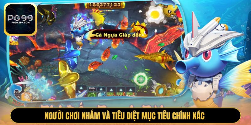 Người chơi nhắm và tiêu diệt mục tiêu chính xác 
