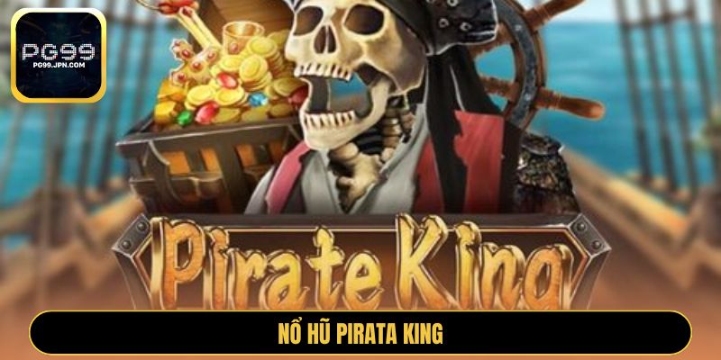 Nổ hũ Pirata King