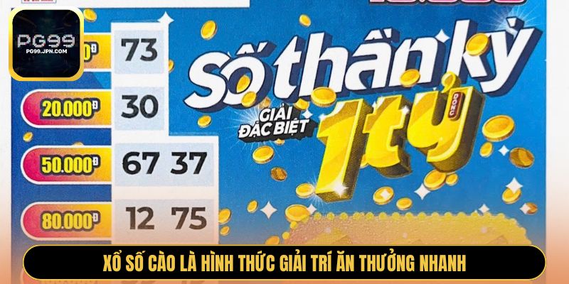 Xổ số cào là hình thức giải trí ăn thưởng nhanh